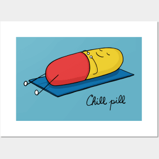 Chill pill Posters and Art